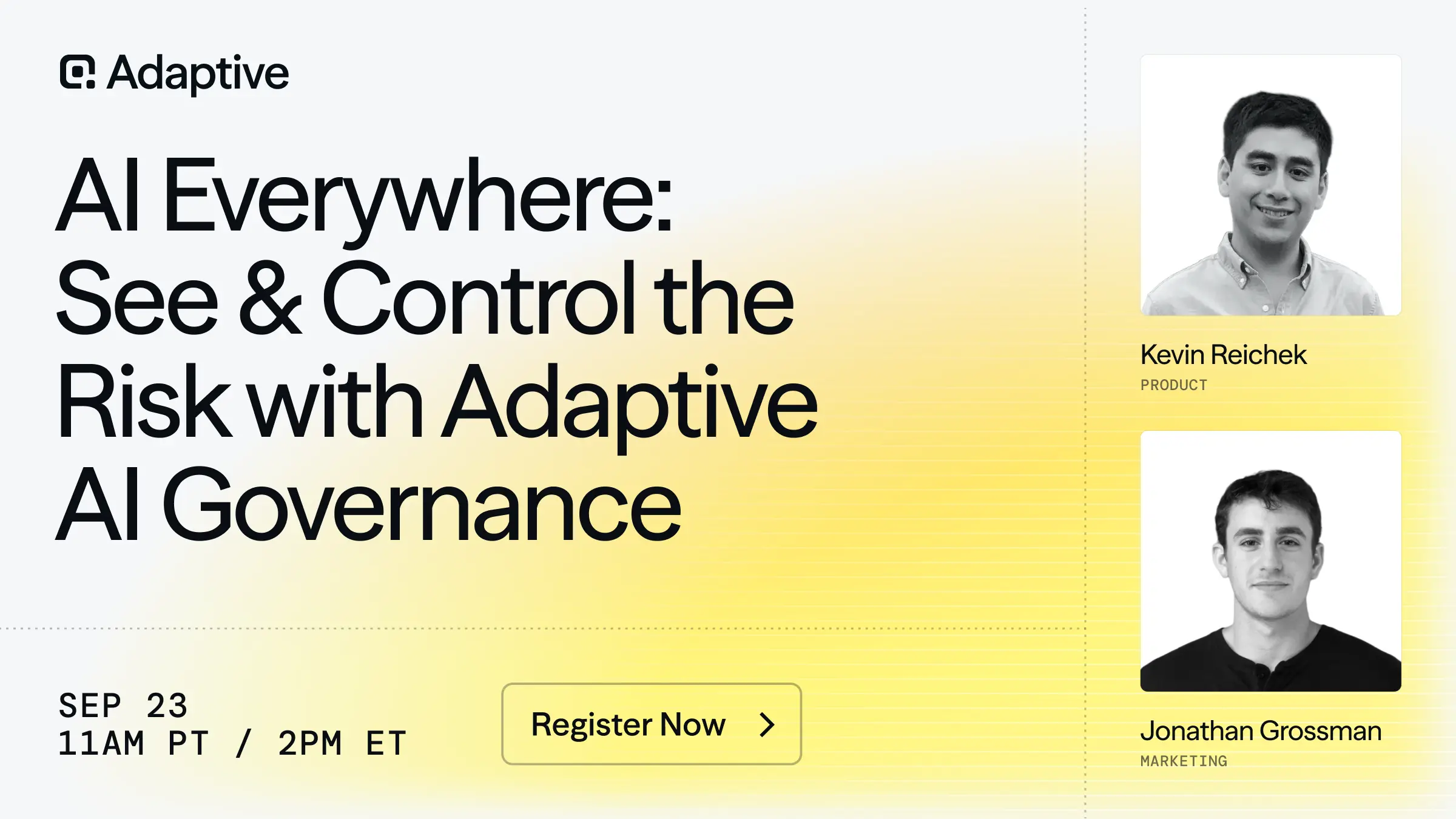 AI Everywhere: See and Control the Risk with Adaptive AI Governance — live webinar
