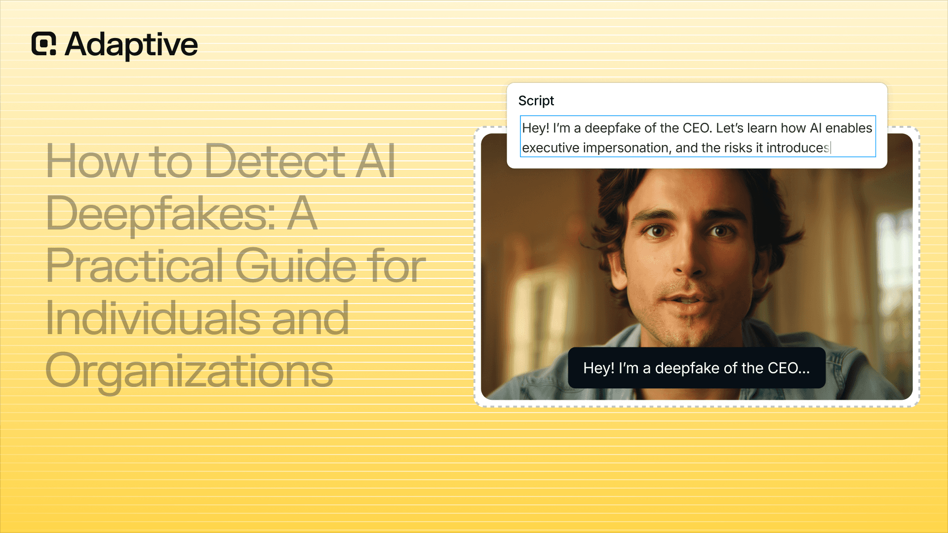 How to Detect AI Deepfakes: A Practical Guide for Organizations