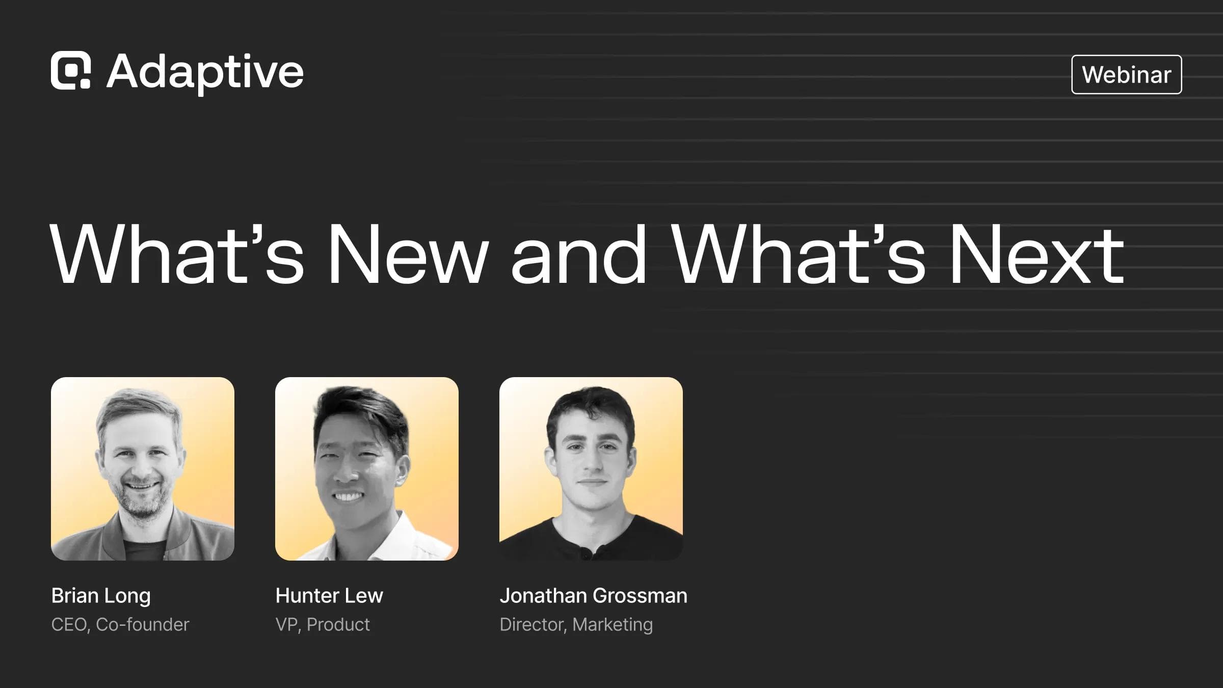 Adaptive: What’s New & What’s Next