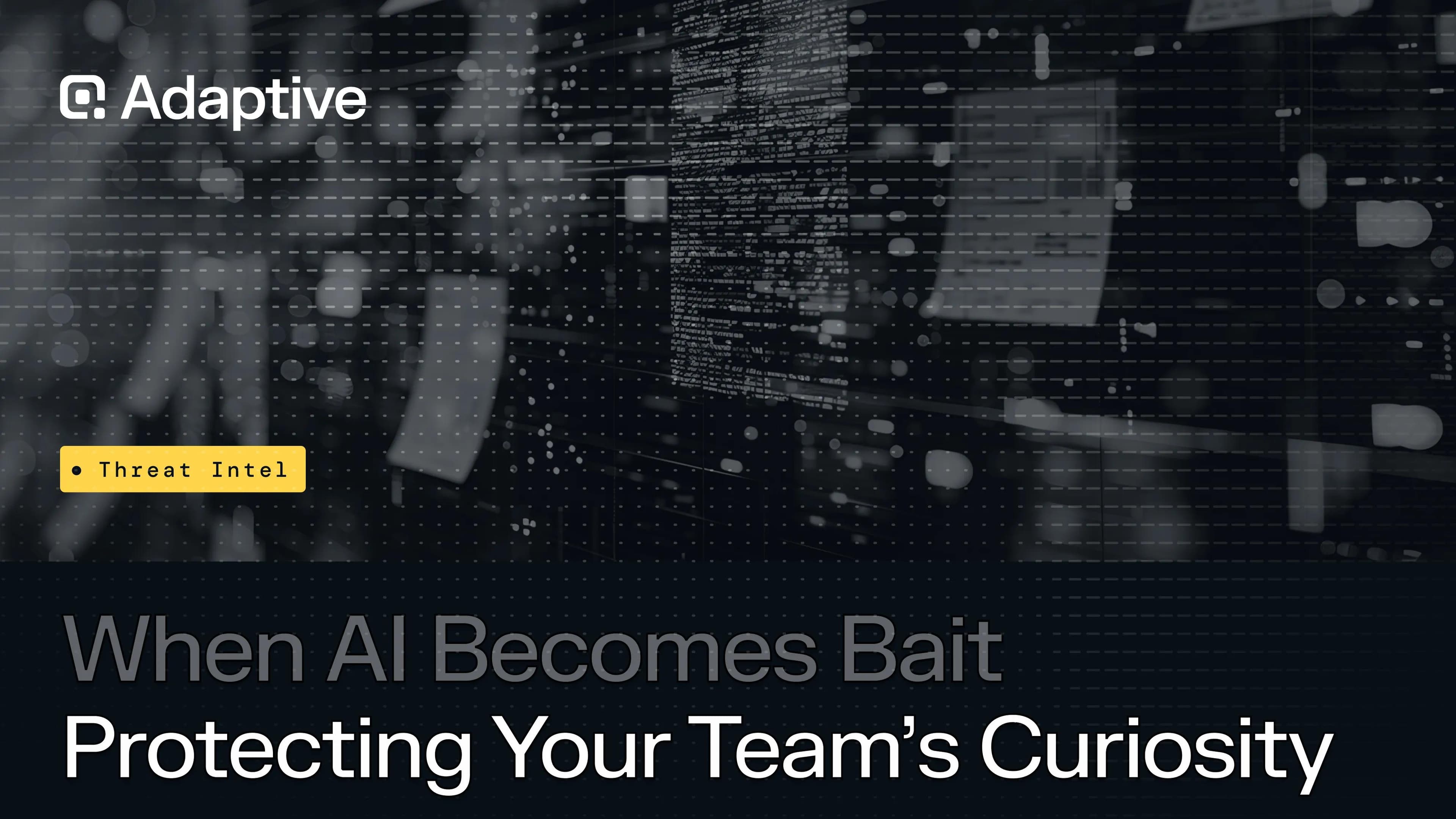 AI Curiosity as a Target. Here's How to Flip It.