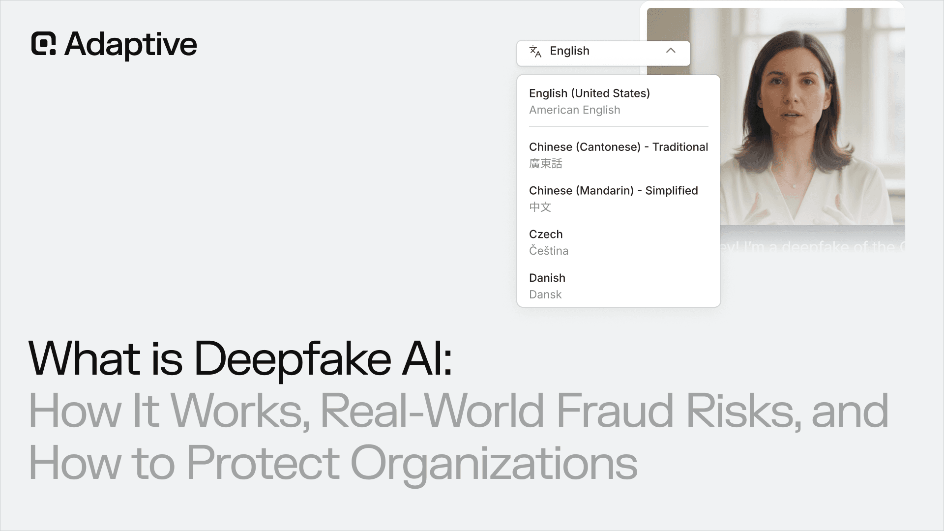 What Is Deepfake AI: How It Works, Real-World Fraud Risks, and How to Protect Organizations