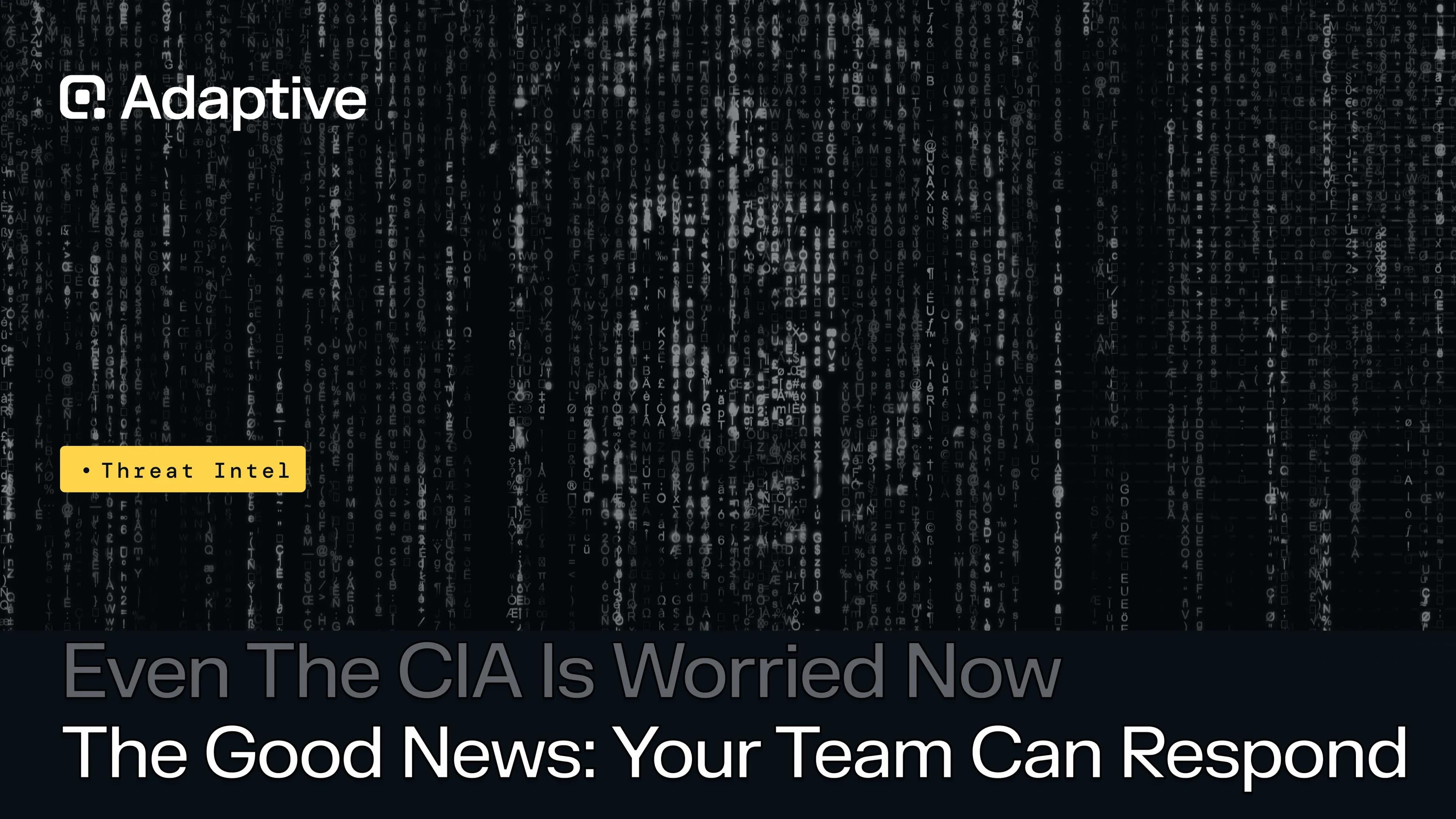 The CIA Named AI a Threat. Security Teams Already Have a Response.