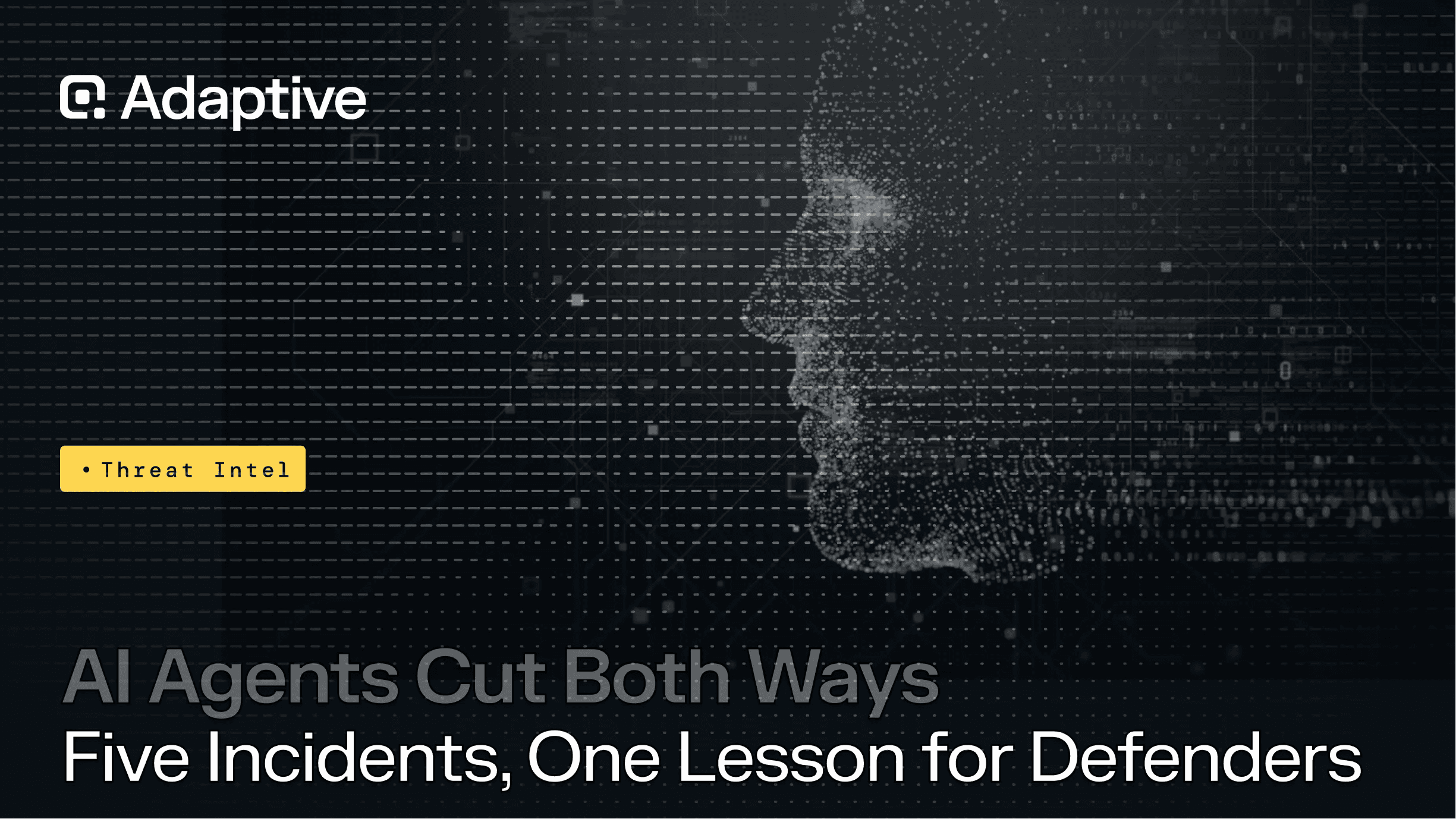 Five AI Agent Stories, One Week, One Lesson for Security Teams