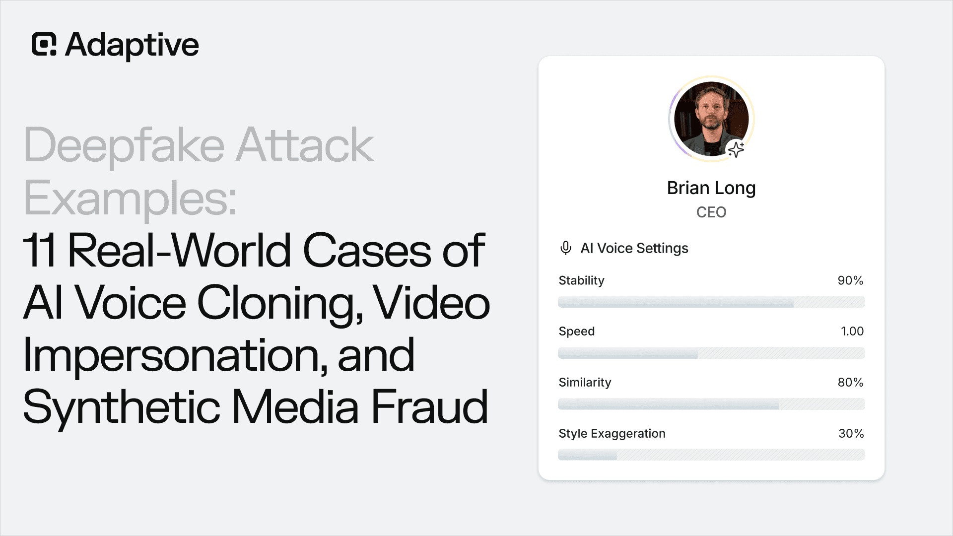 Deepfake Attack Examples: 11 Real-World Cases of AI Voice Cloning, Video Impersonation, and Synthetic Media Fraud