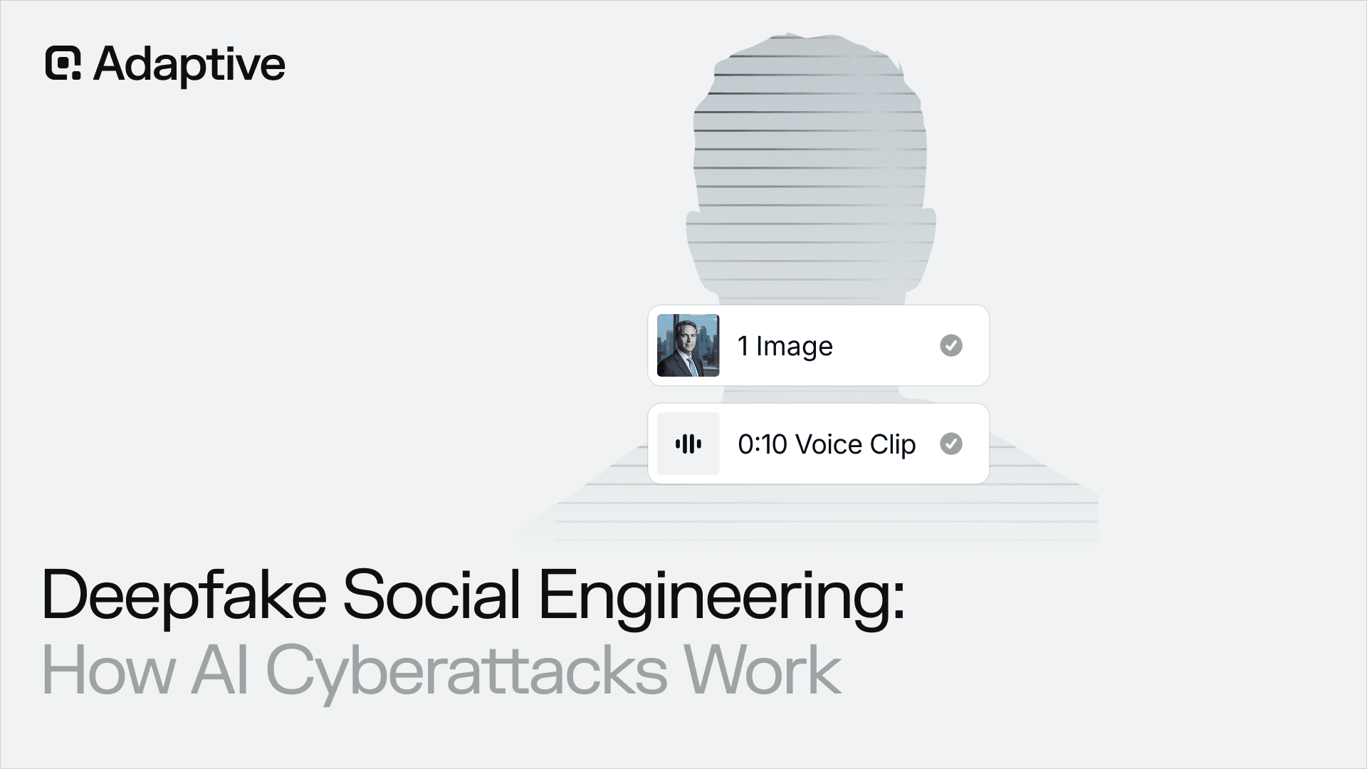 Deepfake Social Engineering: How AI Cyberattacks Work, What They Cost, and How to Stop Them