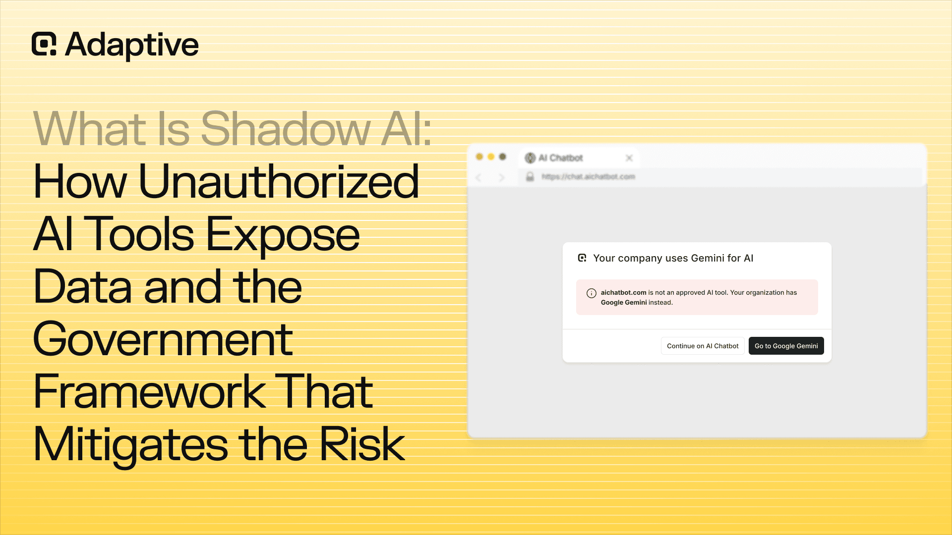 What Is Shadow AI: How Unauthorized AI Tools Expose Data and the Governance Framework That Mitigates the Risk