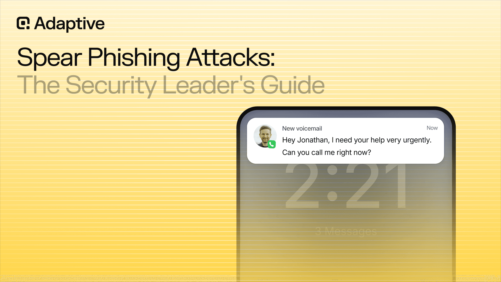 Spear Phishing Attacks: The Security Leader's Guide to Attack Mechanics, High-Value Targets, AI-Powered Threats, and Layered Defense